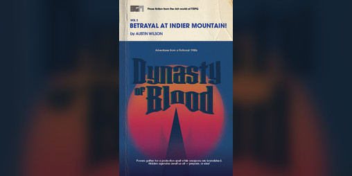 Cover image for Dynasty of Blood, Vol. 2 - Betrayal At Indier Mountain!