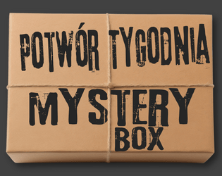 Potwór Tygodnia: Mystery Box  