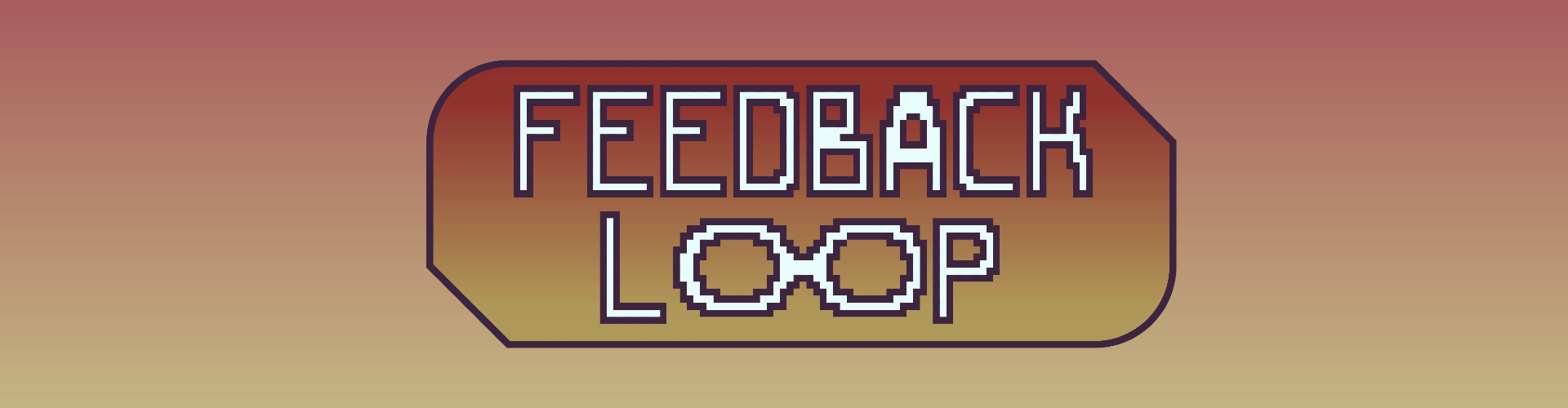 Feedback Loop