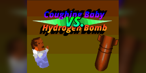 Cover image for Coughing Baby vs Hydrogen Bomb