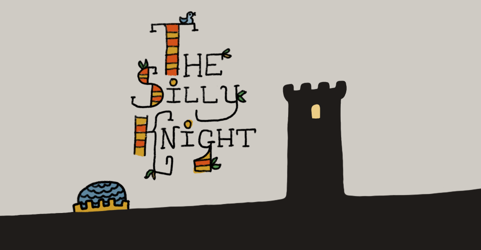 The Silly Knight: Prologue