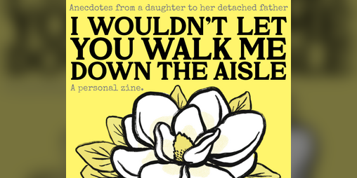 Cover image for I Wouldn’t Let You Walk Me Down The Aisle