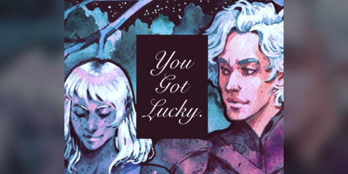 Cover image for "You Got Lucky" : A Baldur's Gate 3 Fanzine