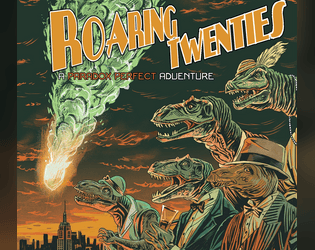 Roaring Twenties: A Paradox Perfect Adventure   - Dinosaurs have taken over the '20s in this time-travel comedy TTRPG adventure! 