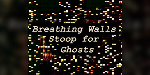 Cover image for Breathing Walls Stoop for Ghosts