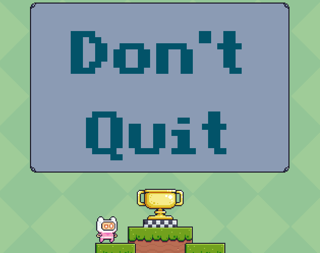 Don't Quit