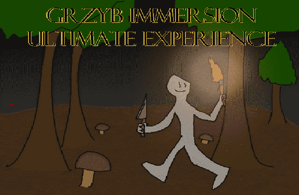 Grzyb immersion ultimate experience