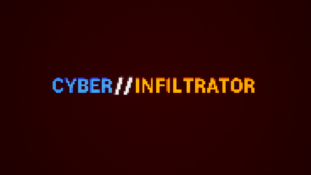 CYBER // INFILTRATOR