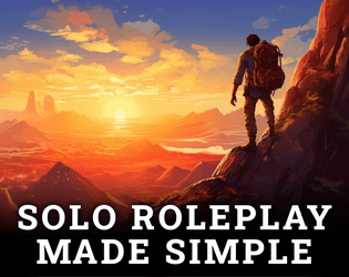 Solo Roleplay Made Simple   - Dive into solo roleplaying, and complete your first adventure! 