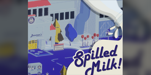 Cover image for Spilled Milk!