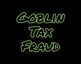 Goblin Tax Fraud  