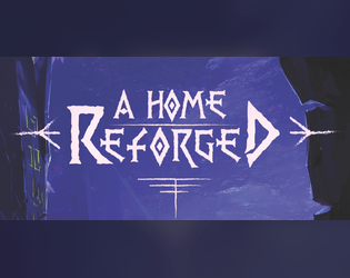 A Home Reforged  