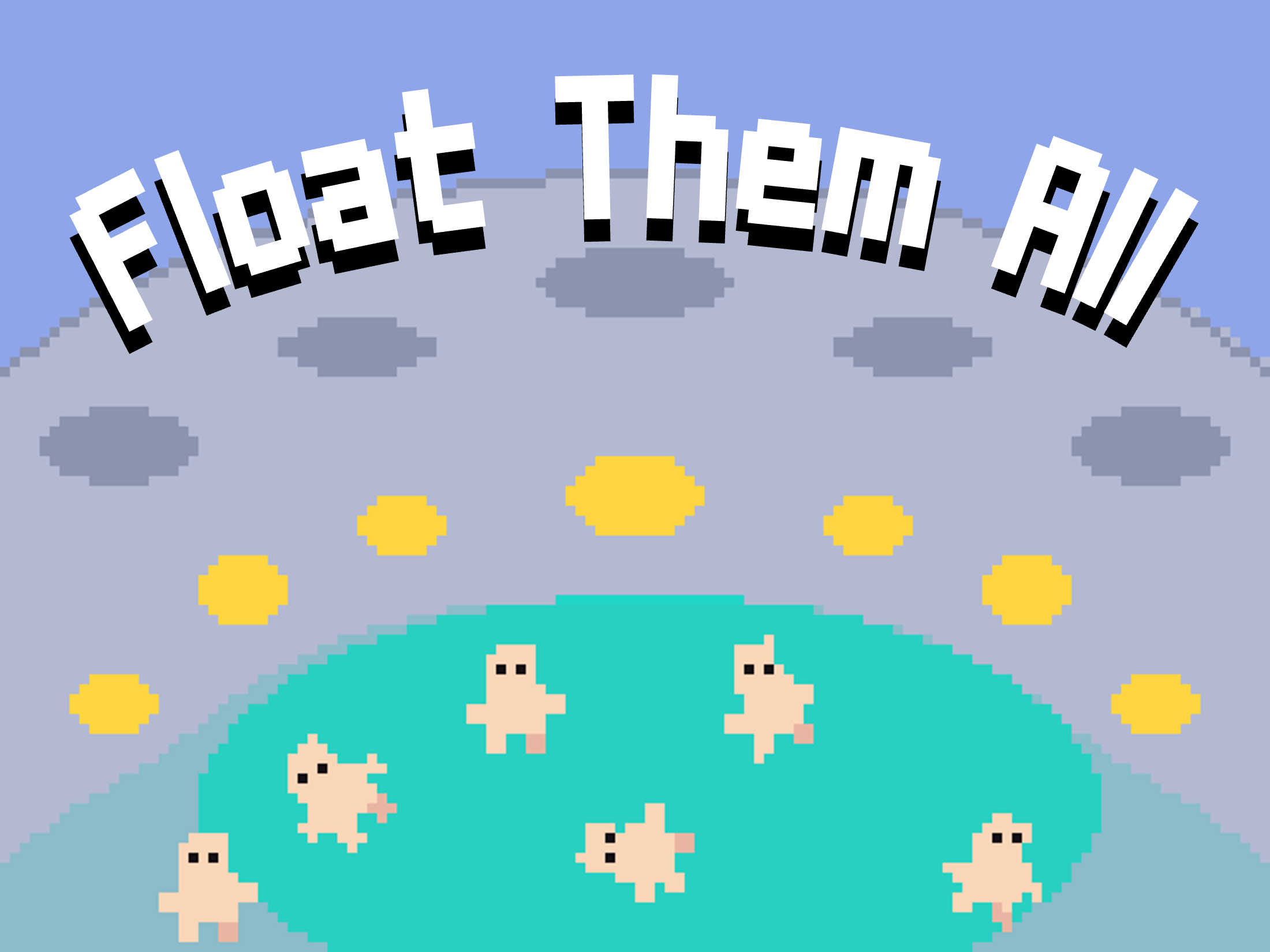Float Them All