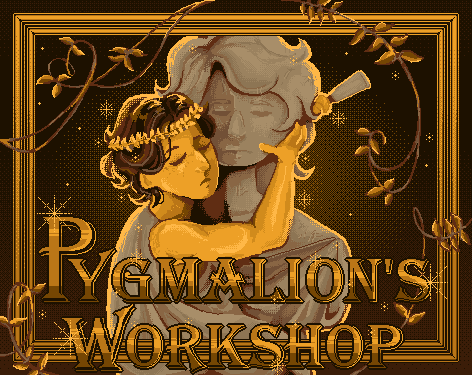 Pygmalions Workshop