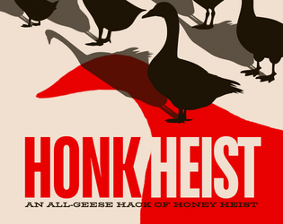 Honk Heist   - an all-geese hack of Honey Heist 