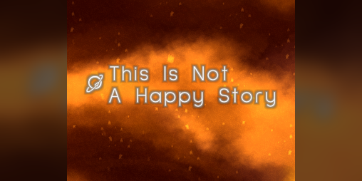 Cover image for This Is Not A Happy Story (Demo)