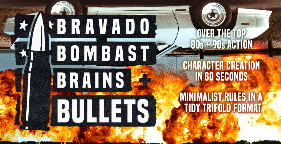 Bravado Bombast Brains + Bullets