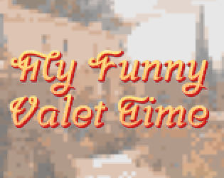 My Funny Valet Time