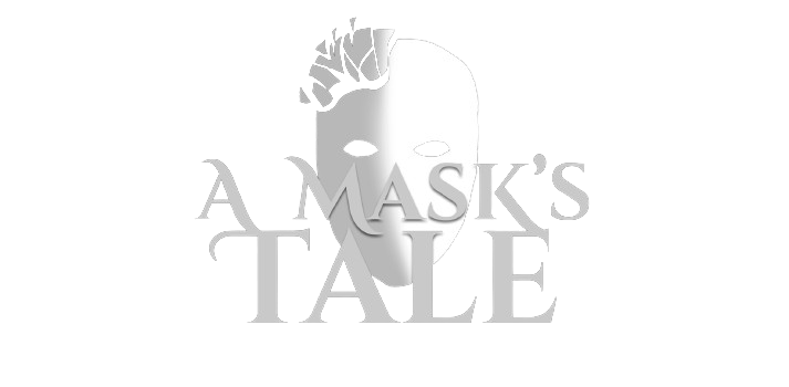 A Mask's Tale