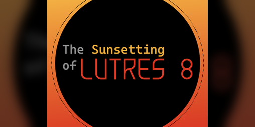 Cover image for The Sunsetting of LUTRES 8