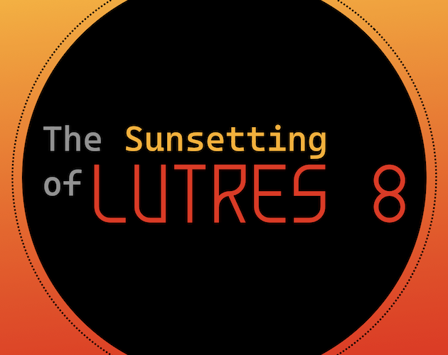 Cover image for The Sunsetting of LUTRES 8