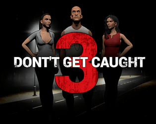 Don't Get Caught 3