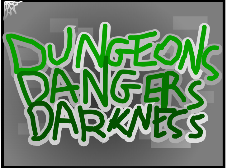 Dungeons Dangers Darkness