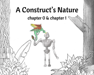 A Construct's Nature - chapter 0 & chapter 1 demo  