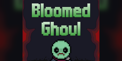 Cover image for Bloomed Ghoul (Prototype version)