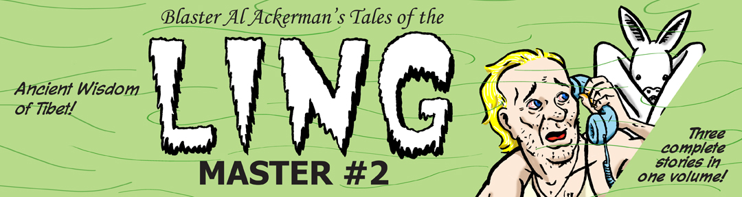 Blaster Al Ackerman's Tales of the Ling Master Vol. 2