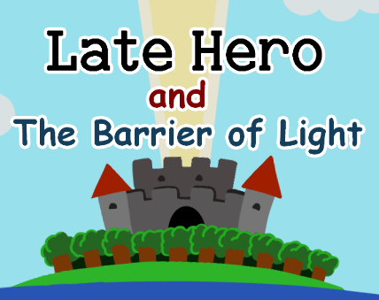 Cover image for Late Hero and The Barrier of Light