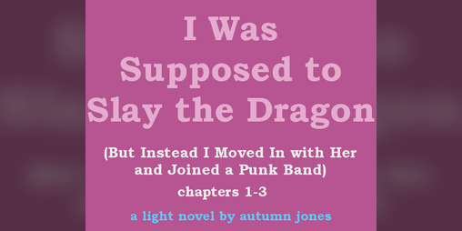 Cover image for I Was Supposed to Slay the Dragon [preview chapters 1-3]