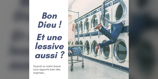 Cover image for Bon Dieu ! Et une lessive aussi ?