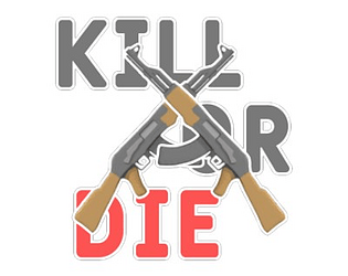 Kill or Die