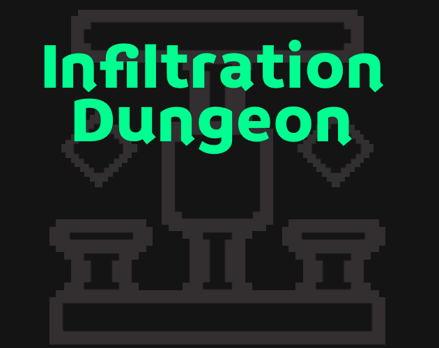 Infiltration Dungeon