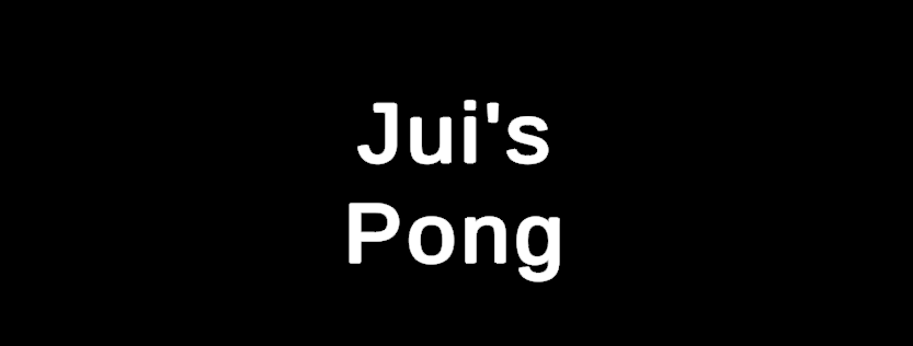 Jui's Pong