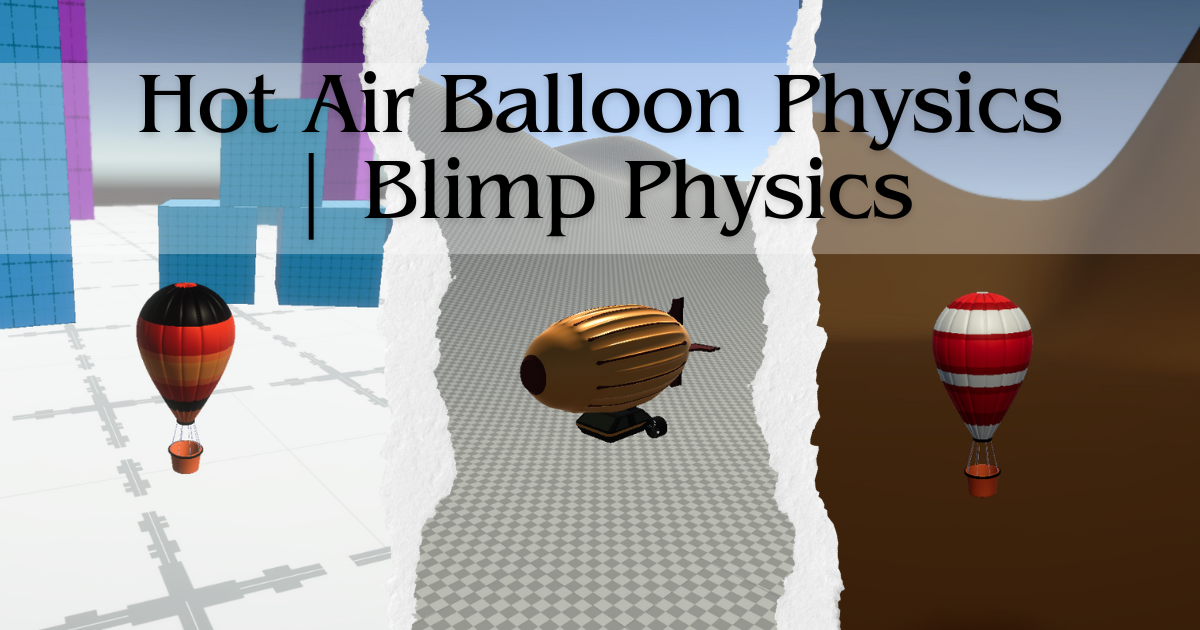 Hot Air Balloon Physics | Blimp Physics