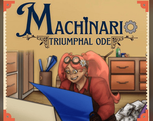 Machinario - Triumphal Ode   - A Steampunk RPG System! Create your own machines! Build your own story. 