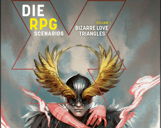 DIE RPG Scenarios Vol. 1: Bizarre Love Triangles  