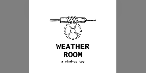 Cover image for Weather Room: A Wind-up Toy