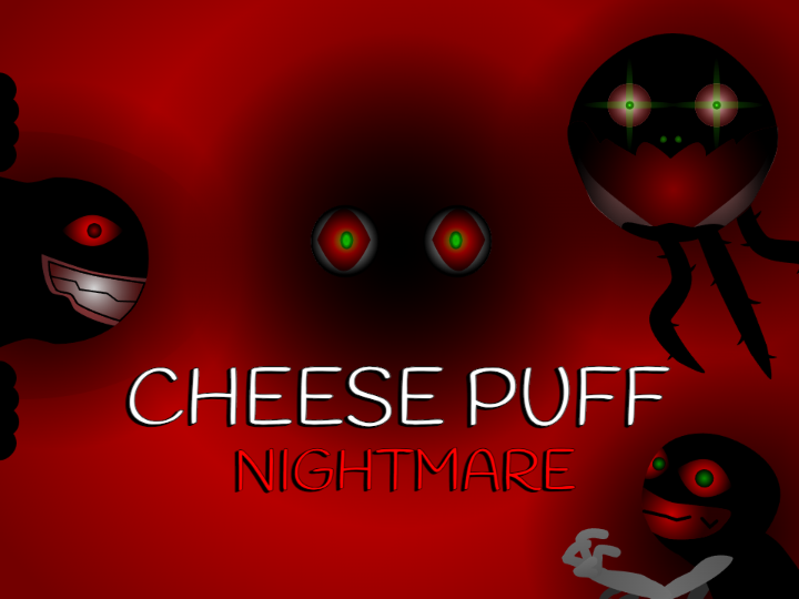 Cheese Puff Nightmare