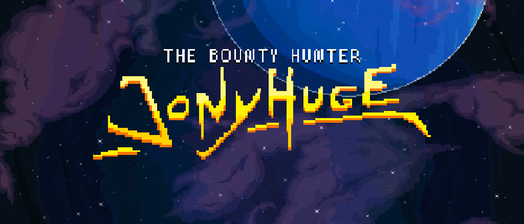 Jony Huge: The Bounty Hunter