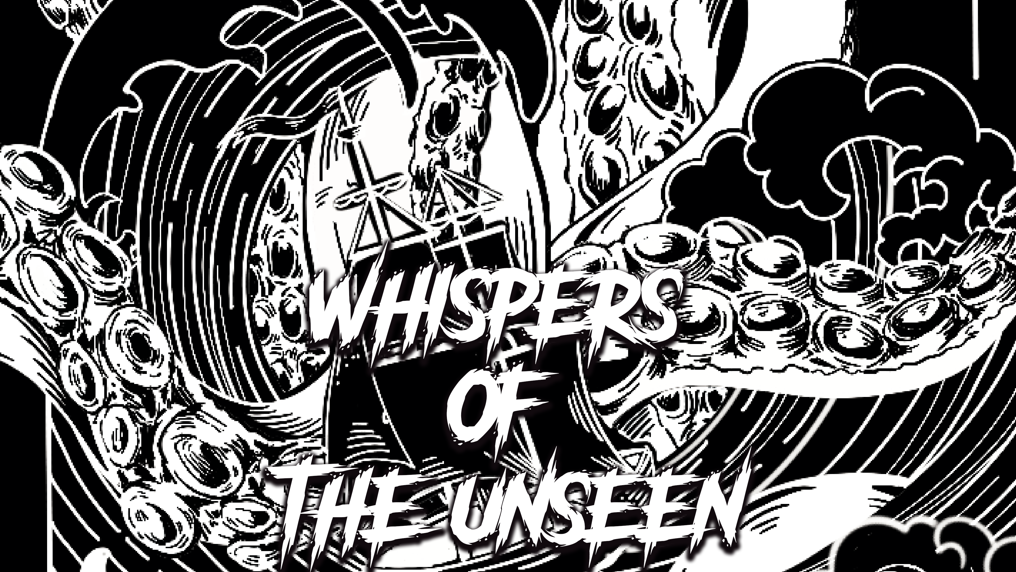 Whispers of the Unseen