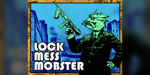 Cover image for Lock Mess Mobster