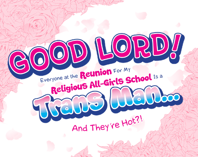 Good Lord! Everyone at the Reunion For My Religious AllGirls School Is