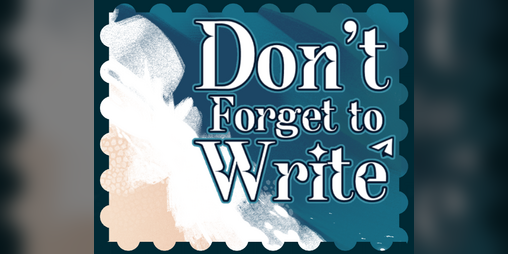 Cover image for Don't Forget to Write
