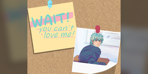 Cover image for WAIT! You can't love me! - DEMO