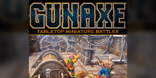 Cover image for GUNAXE - Tabletop Miniature Battles