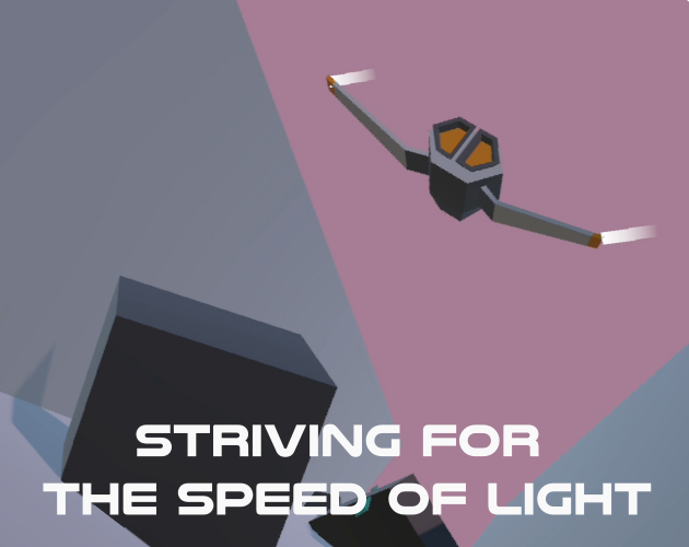 Striving For The Speed Of Light [Post-Jam]