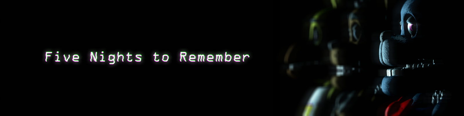 Five Nights to Remeber Remake (Prevous Versions